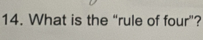 What is the “rule of four”?