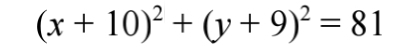 (x+10)^2+(y+9)^2=81