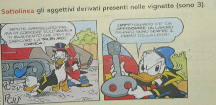 Sottolinea gli aggettivi derivati presenti nelle vignette (sono 3). 
PILN