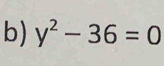 y^2-36=0