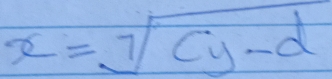 x=sqrt[7](cy-d)