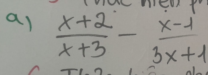  (x+2)/x+3 - (x-1)/3x+1 