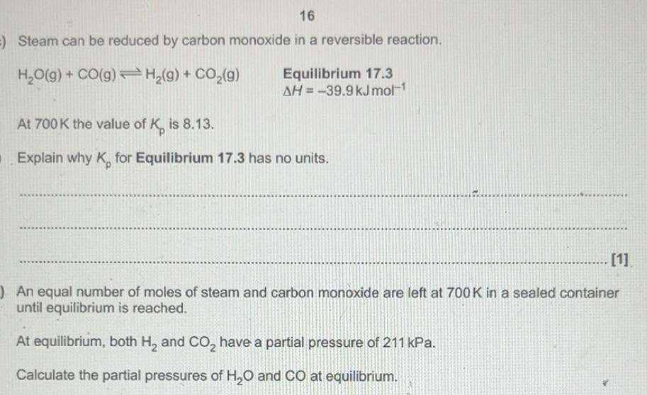 Solved: 16 ) Steam can be reduced by carbon monoxide in a reversible ...