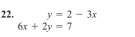 y=2-3x
6x+2y=7