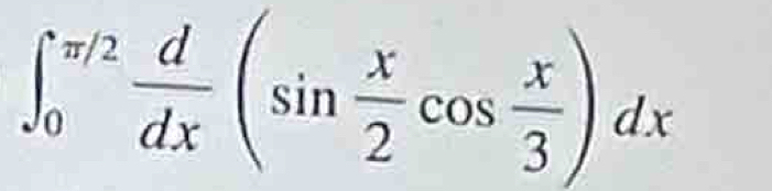 ∈t _0^((π /2)frac d)dx(sin  x/2 cos  x/3 )dx