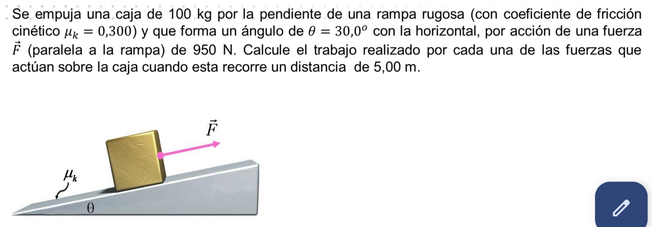 Resuelto:Se empuja una caja de 100 kg por la pendiente de una rampa ...