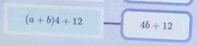 (a+b)4+12
4b+12