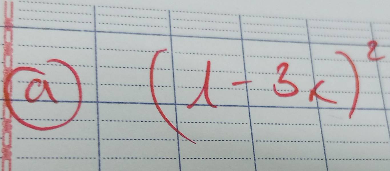 a
(1-3x)^2