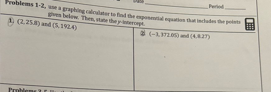 Date
Period
Problems 1-2, use a 
Problems