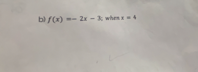 f(x)=-2x-3; when x=4