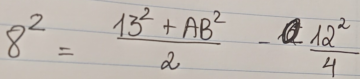 8^2= (13^2+AB^2)/2 - 12^2/4 