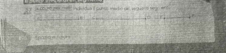 couo por cnio : Individua il punto medio del seguenti segmenti. 
Spazia e tigura