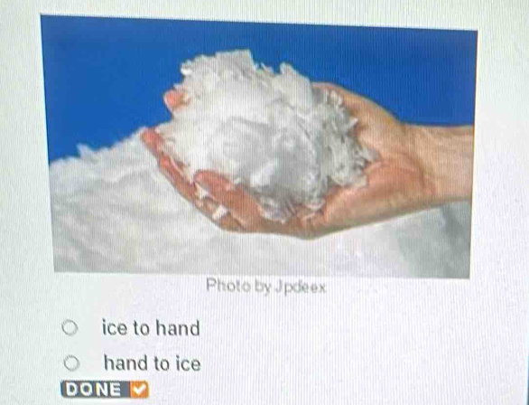 Photo by Jpdeex 
ice to hand 
hand to ice 
DONE