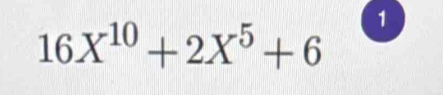 16X^(10)+2X^5+6 1