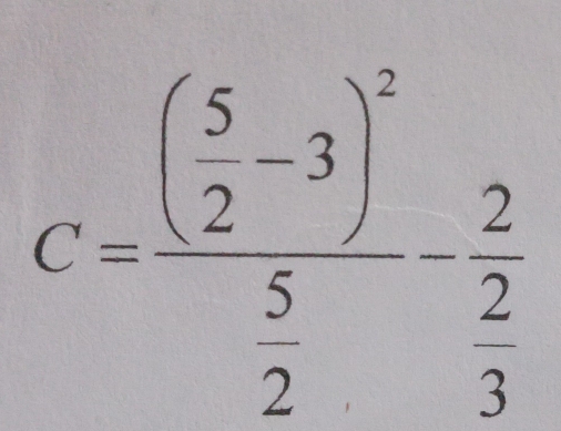 C=frac ( 5/2 -3end(pmatrix)^2frac 5 2/3 