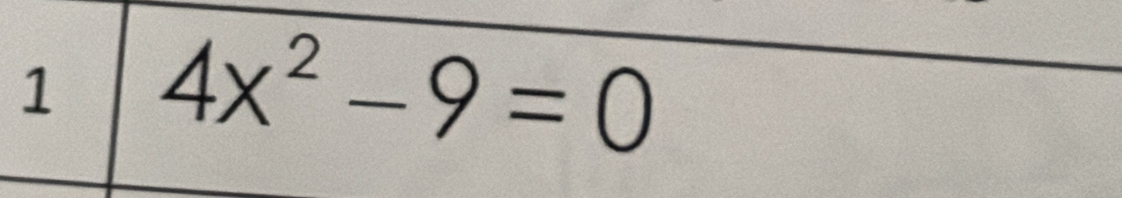 1 4x^2-9=0