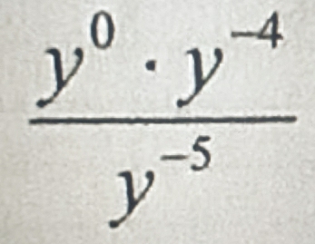  (y^0· y^(-4))/y^(-5) 