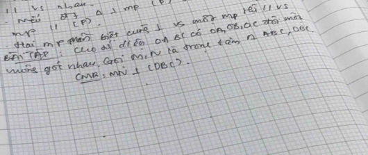 Ilis nl,air. 
Nei a a I mp (P) 
ftai me mhain biēt curs I is m8x mp rei(lvs 
Mr (l CP) 
BēTAP:(óàǐ dién on B(Có oA OB, Dc àō· mà) 
wong got whao Goi on, N la front tàm n ArC, oBC
CNR: M I CDBC )