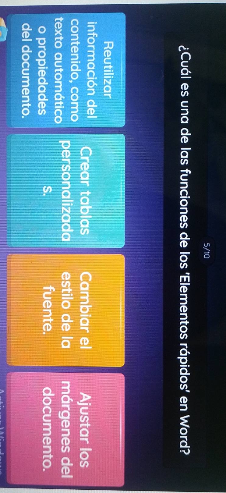 5/10 
¿Cuál es una de las funciones de los 'Elementos rápidos' en Word? 
Reutilizar 
información del 
Crear tablas Cambiar el Ajustar los 
contenido, como 
texto automático personalizada estilo de la márgenes del 
o propiedades 
S. fuente. documento. 
del documento.