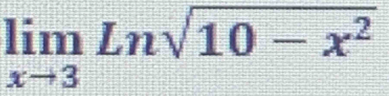 limlimits _xto 3Lnsqrt(10-x^2)