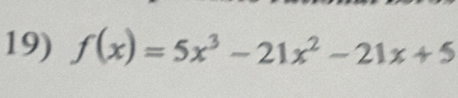 f(x)=5x^3-21x^2-21x+5