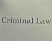 Criminal Law