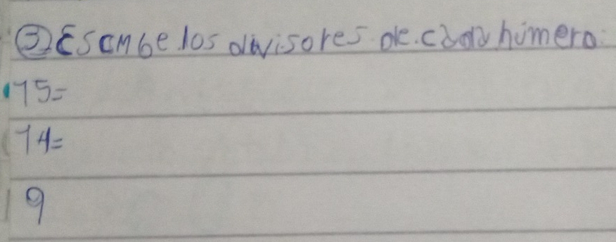 ②EScmbe l0s disores oe. coo homero
75=
14=
9