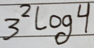 3^2log^4