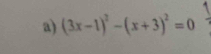 (3x-1)^2-(x+3)^2=0