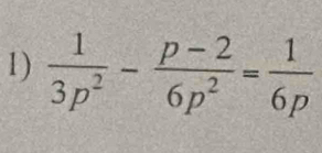  1/3p^2 - (p-2)/6p^2 = 1/6p 