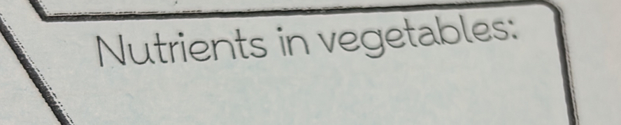 Nutrients in vegetables: