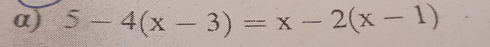 5-4(x-3)=x-2(x-1)