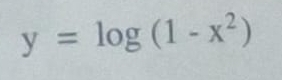 y=log (1-x^2)