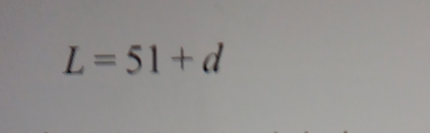 L=51+d