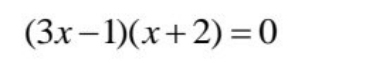 (3x-1)(x+2)=0