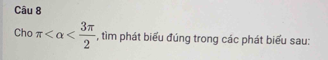 Cho π , tìm phát biểu đúng trong các phát biểu sau: