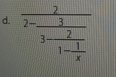 frac 22-frac 33-frac 21- 1/x 