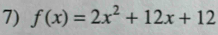 f(x)=2x^2+12x+12