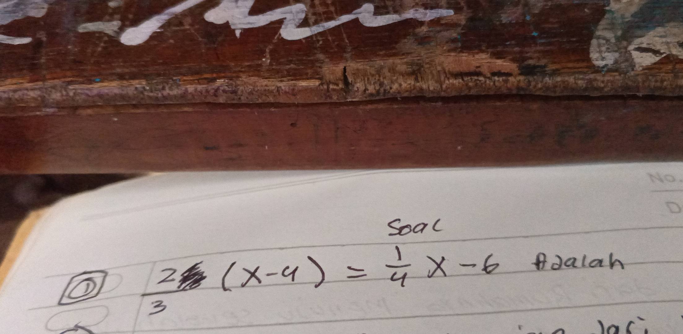 Soal
 2/3 (x-4)= 1/4 x-6
ooalah 
JoC