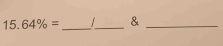 15.64% = _  _ &_ 