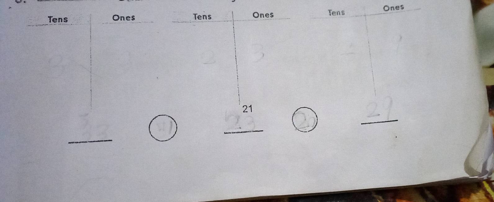 Tens Ones Tens Ones Tens Ones 
2 
_ 
_ 
_