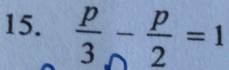  p/3 - p/2 =1