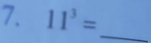 11^3=
_