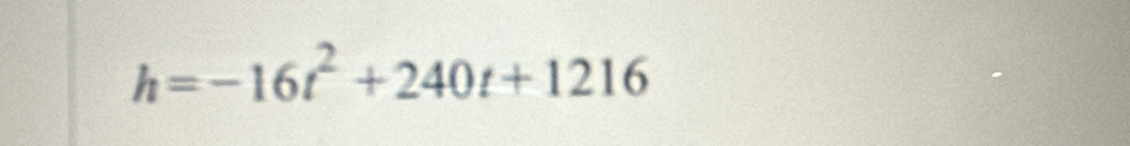 h=-16t^2+240t+1216