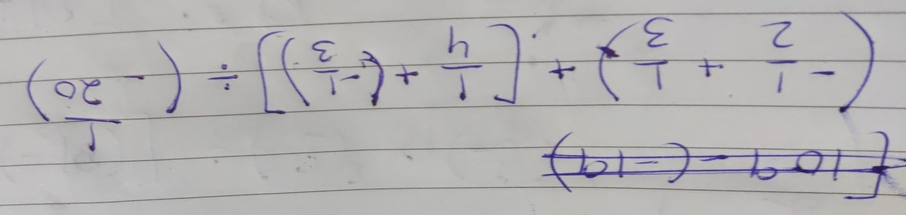 (- 1/2 + 1/3 )+[ 1/4 +(- 1/3 )]/ (- 1/20 )