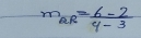 m_aR= (6-2)/4-3 