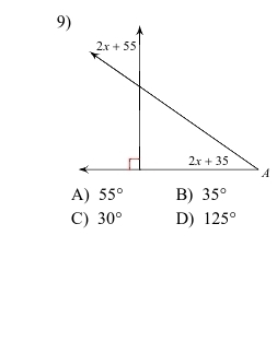 9
A) 55° B) 35°
C) 30° D) 125°