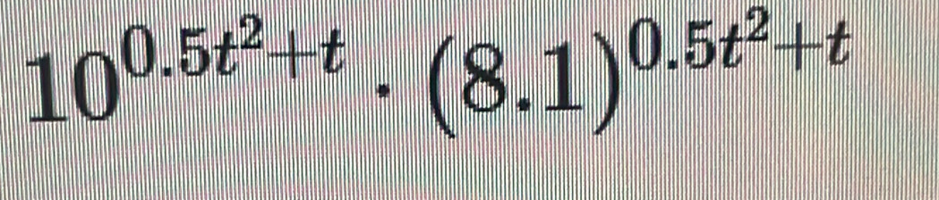 10^(0.5t^2)+t· (8.1)^0.5t^2+t