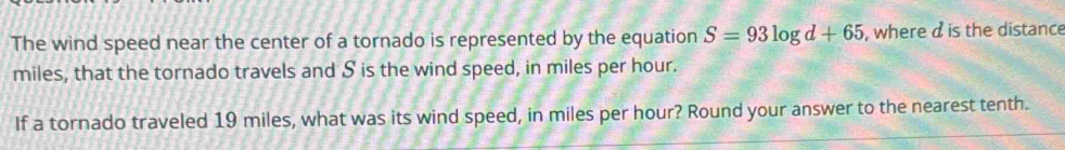 Solved: The wind speed near the center of a tornado is represented by ...
