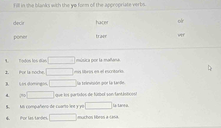 Solved: Fill in the blanks with the yo form of the appropriate verbs ...